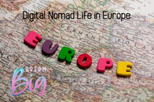 Read more about the article Enjoy the  Amazing Digital Nomad Life in Europe in 2022